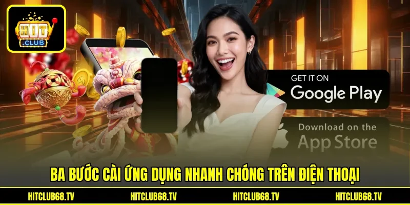 Ba bước cài ứng dụng nhanh chóng trên điện thoại