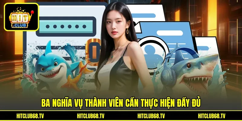 Ba nghĩa vụ thành viên cần thực hiện đầy đủ