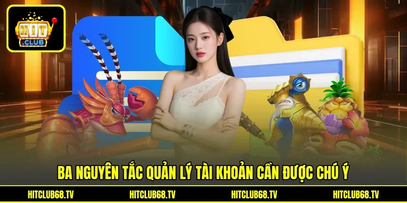 Ba nguyên tắc quản lý tài khoản cần được chú ý Ba nguyên tắc quản lý tài khoản cần được chú ý