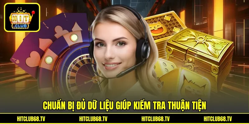 Chuẩn bị đủ dữ liệu giúp kiểm tra thuận tiện