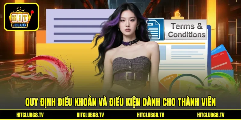 Quy định điều khoản và điều kiện dành cho thành viên Quy định điều khoản và điều kiện dành cho thành viên